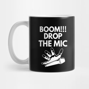 Boom!!! Drop the mic! Mug